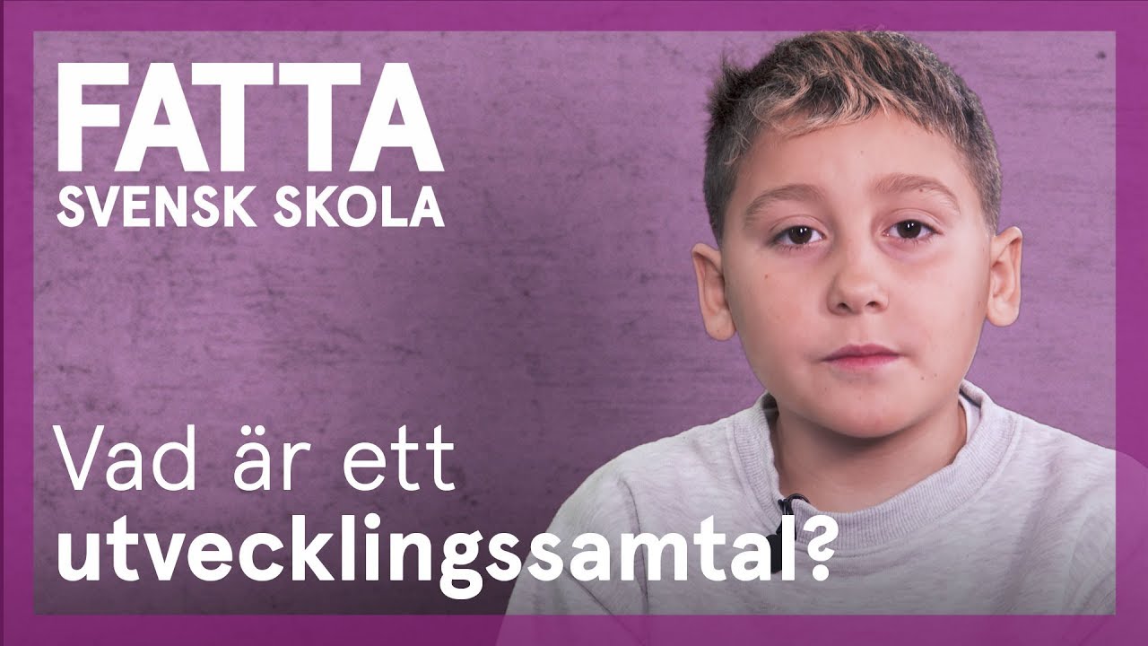 Fatta svensk skola: Vad är ett utvecklingssamtal?