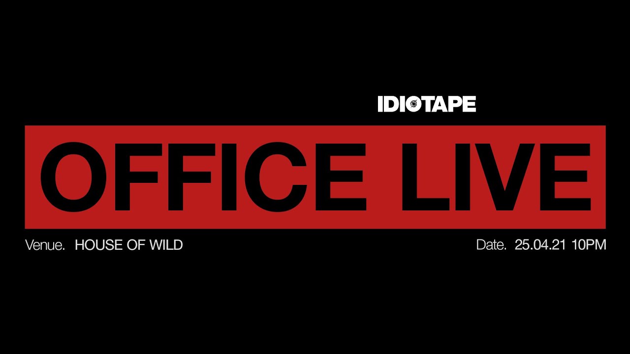 OFFICE LIVE @ HOUSE OF WILD