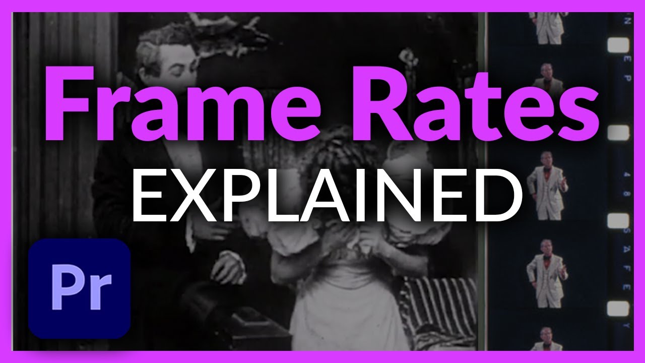 Frame Rates EXPLAINED