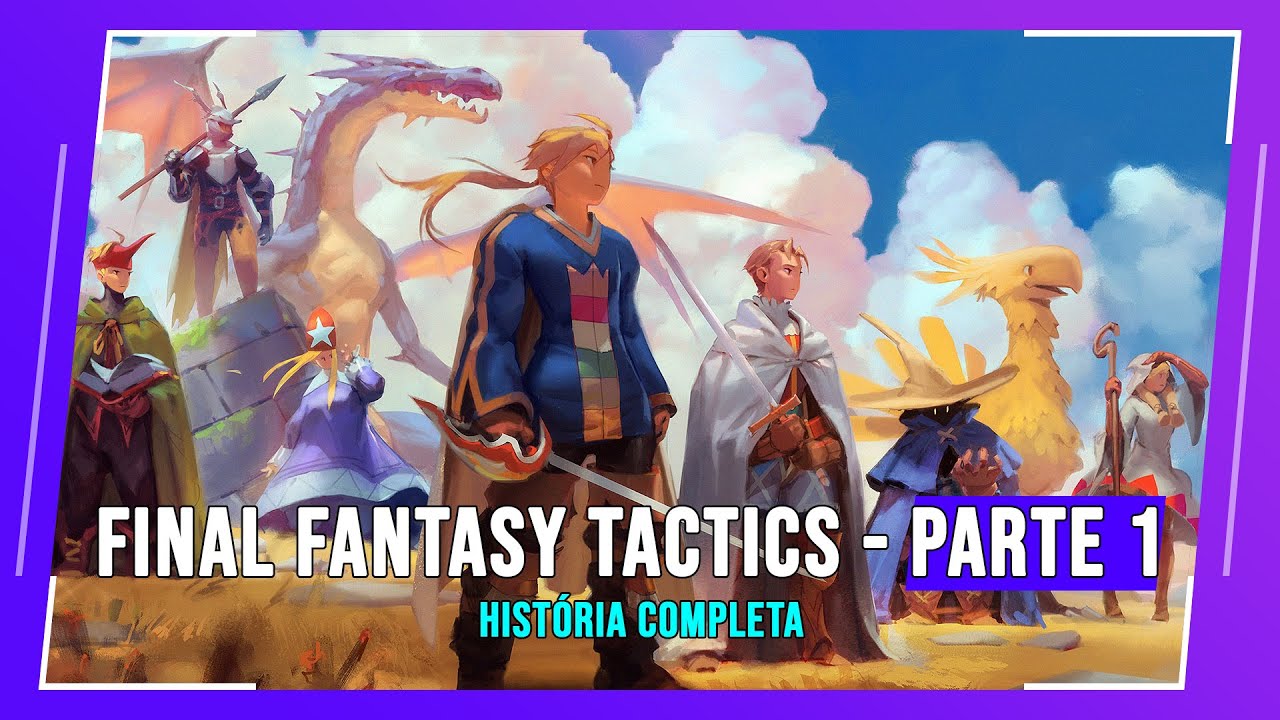 A INCRÍVEL História de Final Fantasy Tactics - Parte 1