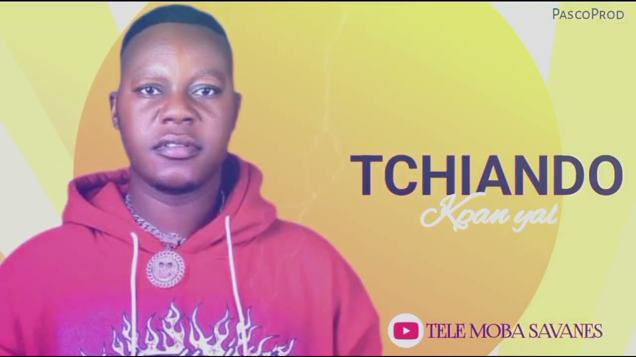 TCHIANDO _ KPAN YAL