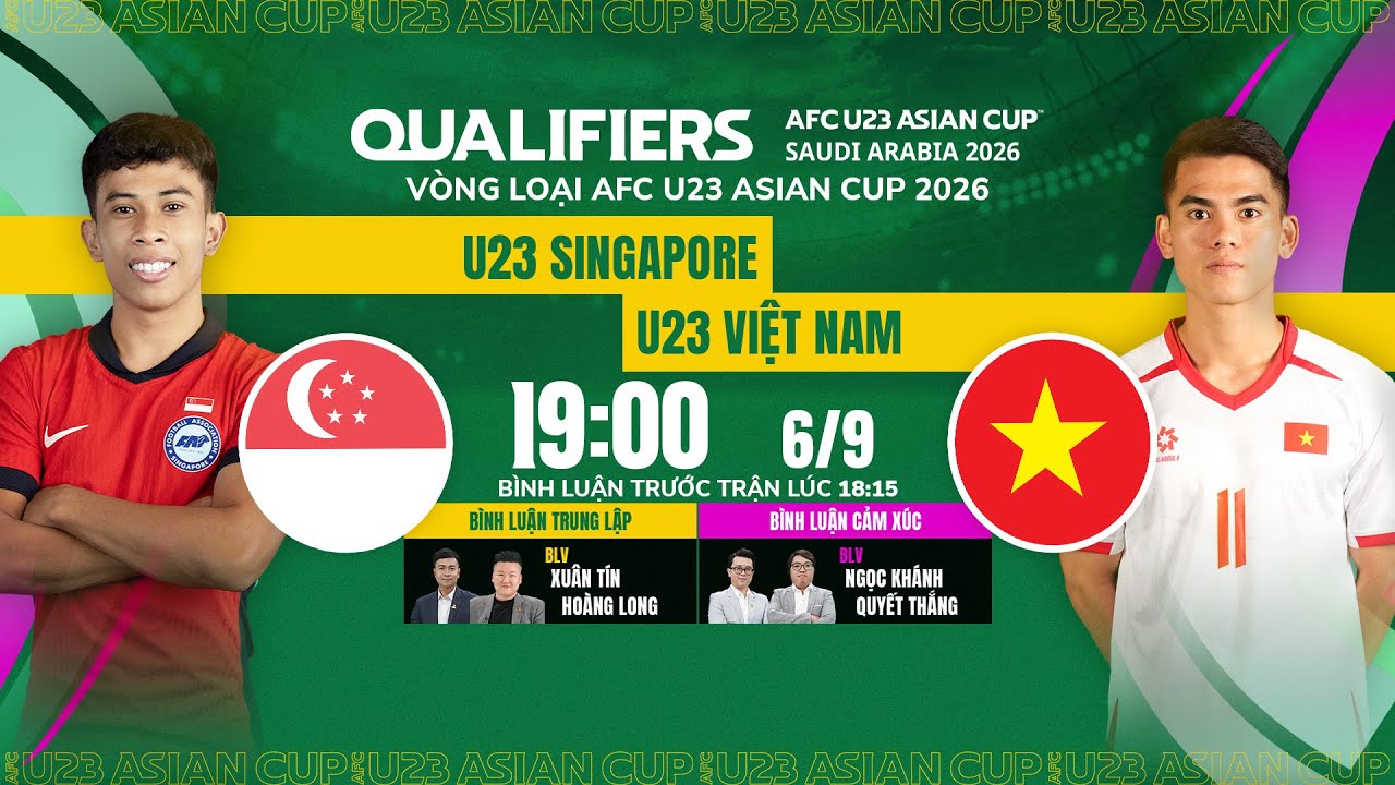 🔴TRỰC TIẾP: U23 SINGAPORE - U23 VIỆT NAM | AFC U23 ASIAN CUP SAUDI ARABIA 2026 QUALIFIERS