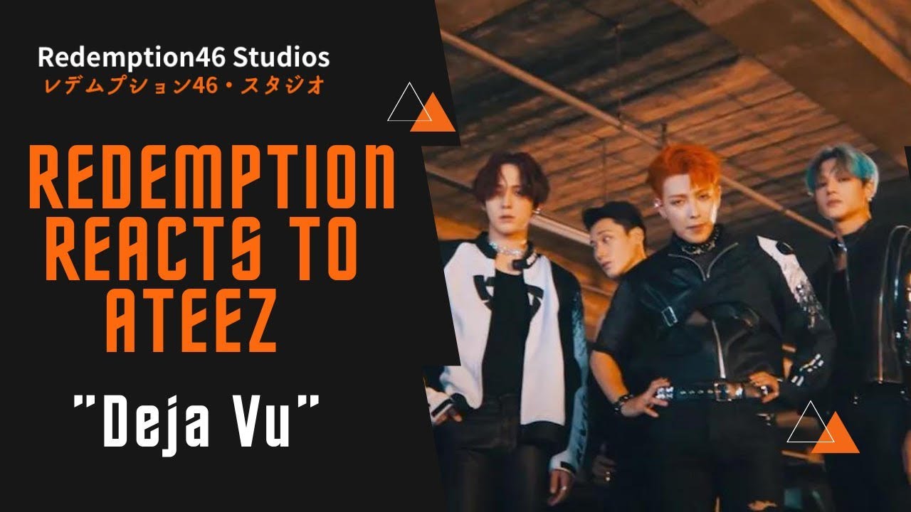 Redemption Reacts to ATEEZ(에이티즈) - ‘Deja Vu’ Official MV