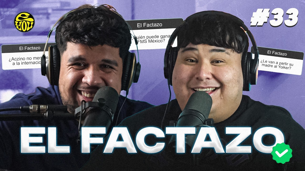 [EL FACTAZO #33] - ¿ACZINO NO DEBERÍA IR A LA INTERNACIONAL DE FMS? ¿QUIEN PUEDE GANAR FMS MÉXICO? 