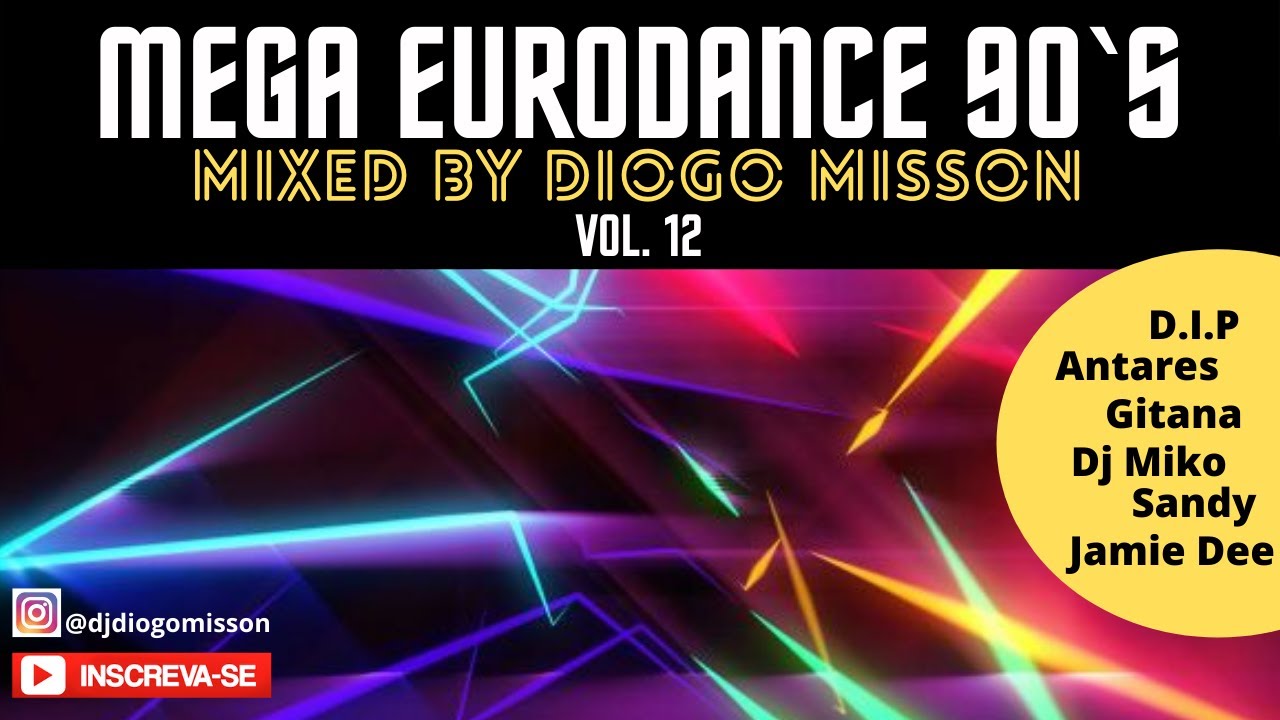 Mega Eurodance 90s Vol.12 Mixed by DiogoMisson
