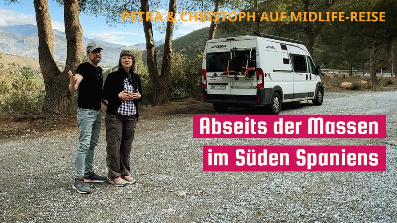Nr. 40: Andalusien im Winter: finden wir schöne Stellplätze abseits der Massen im Süden von Spanien?
