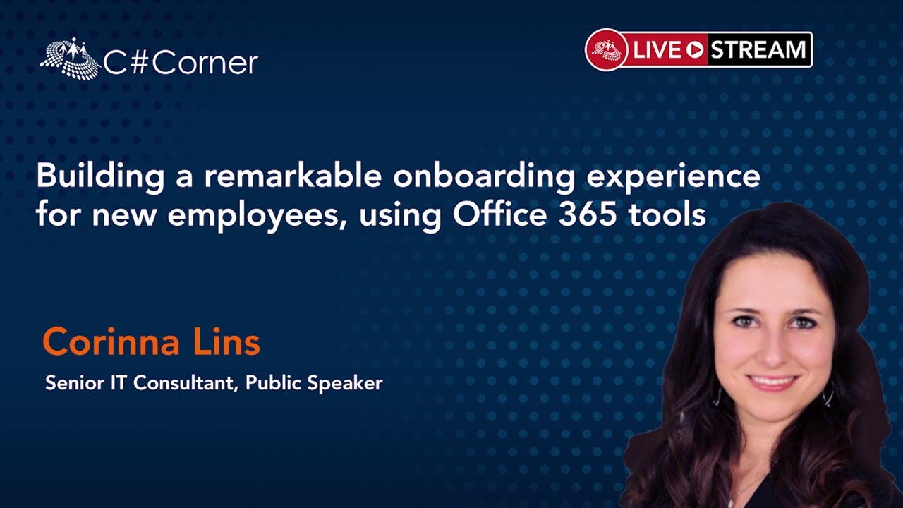 Building a remarkable onboarding experience for new employees, using Office 365 tools