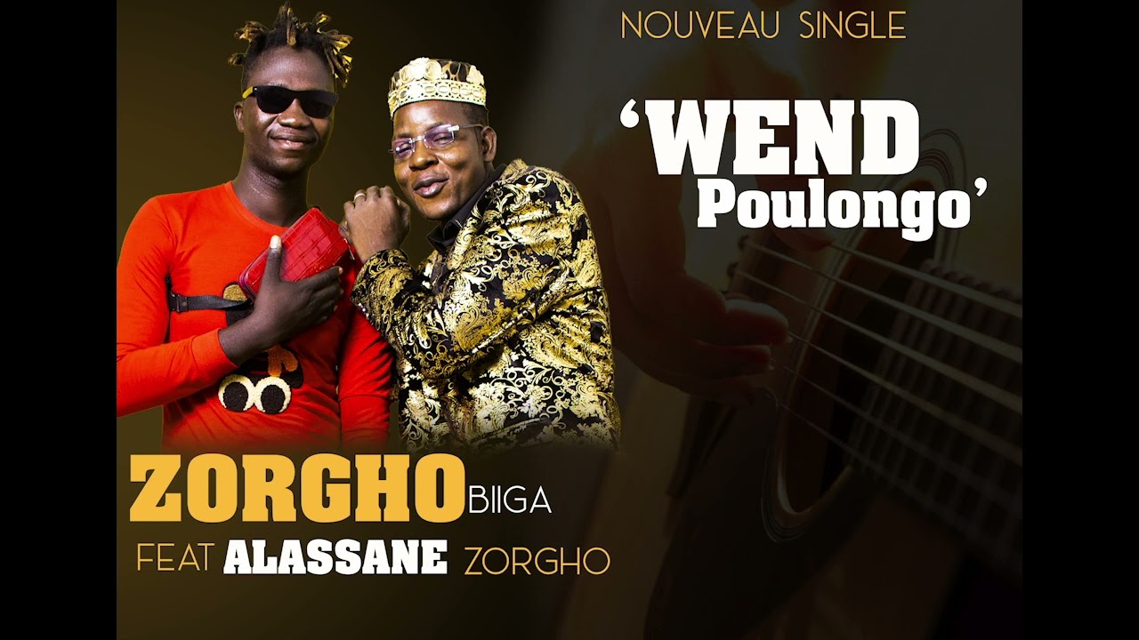 zorgho Biiga feat Alassane Zorgho wend poulongo