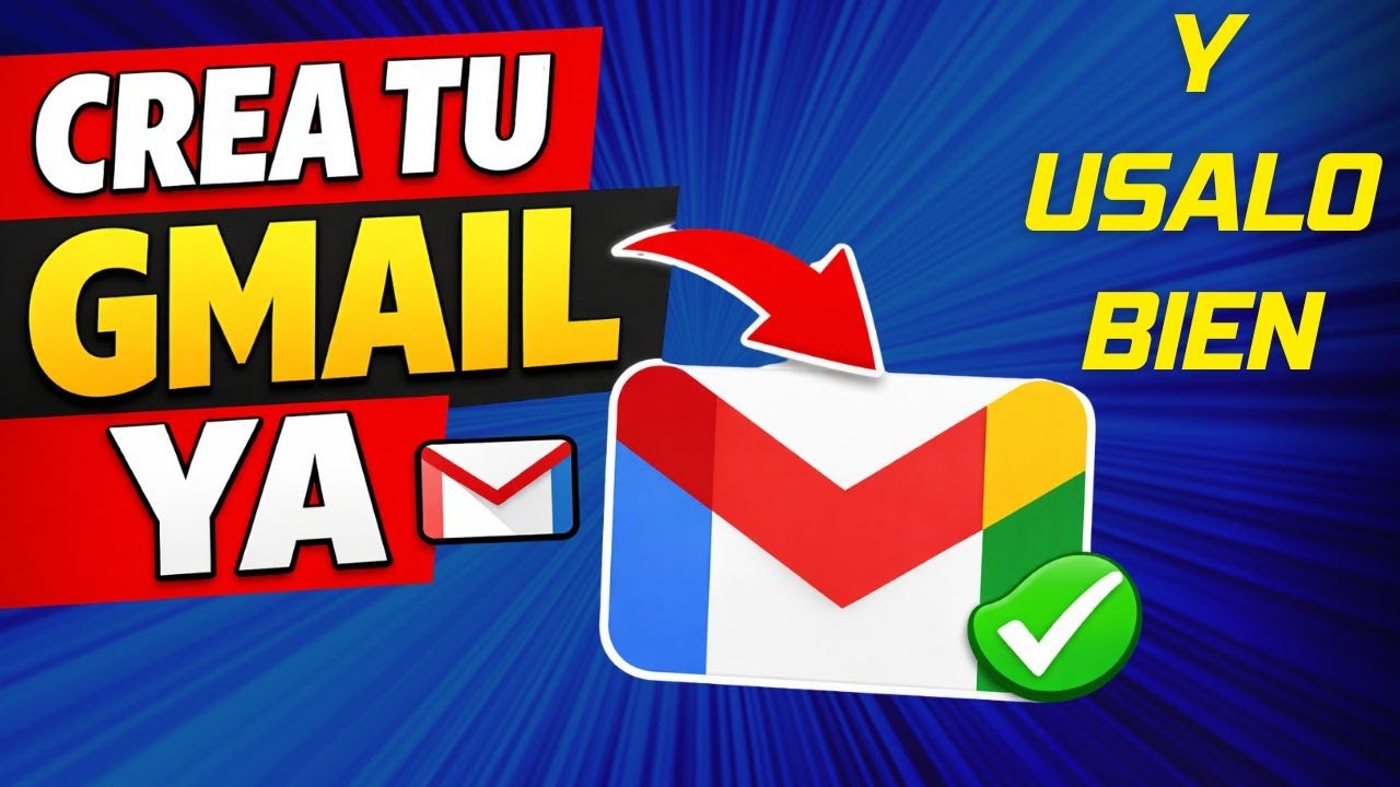 🔥Gmail Desde Cero: Crear tu Cuenta y Usarla Correctamente