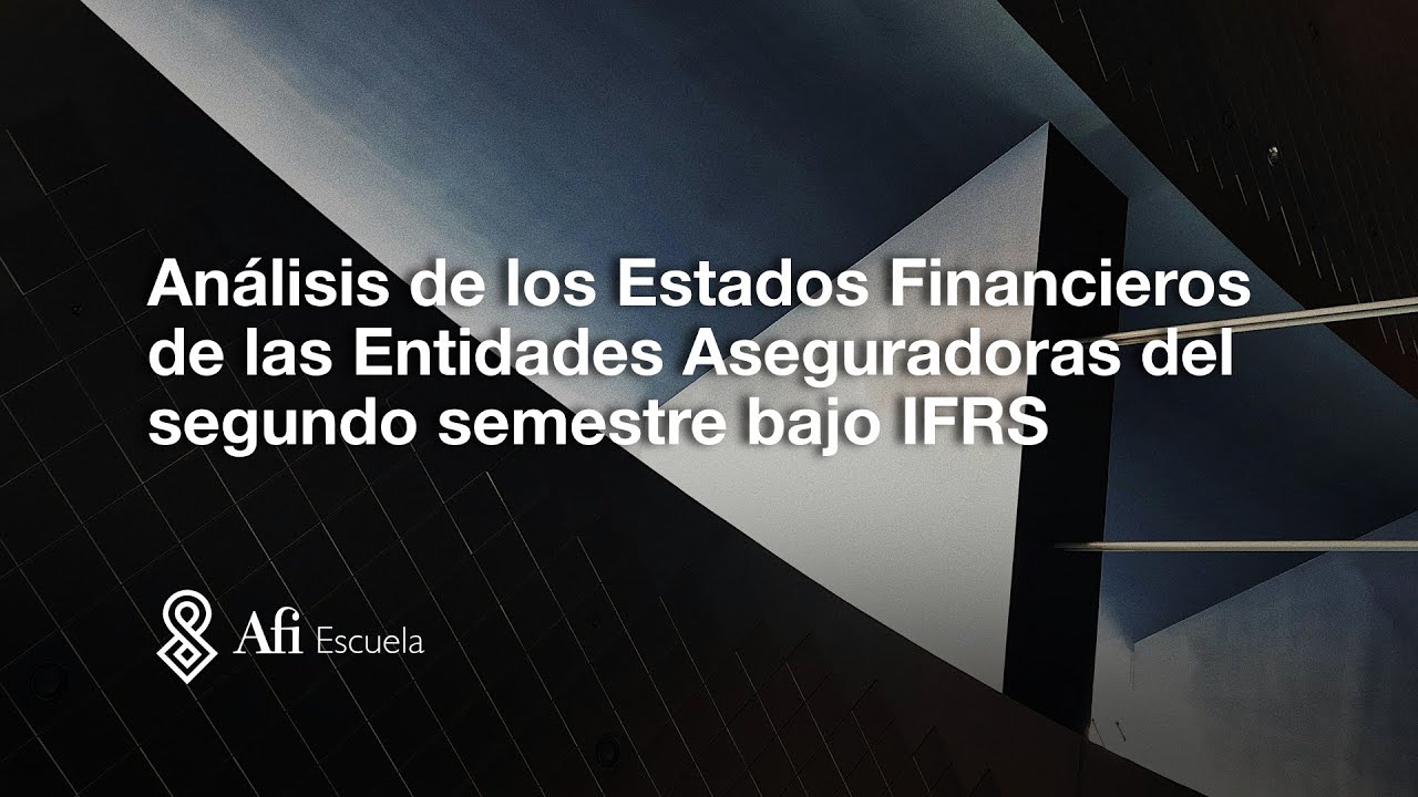 Análisis de los Estados Financieros de las Entidades Aseguradoras bajo IFRS – Segundo Semestre 2024