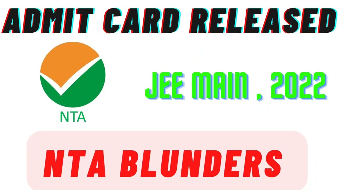 Admit Card Released ll JEE MAIN, 2022 ll NTA BLUNDERS AGAIN !!! #shorts #nta #jeemains