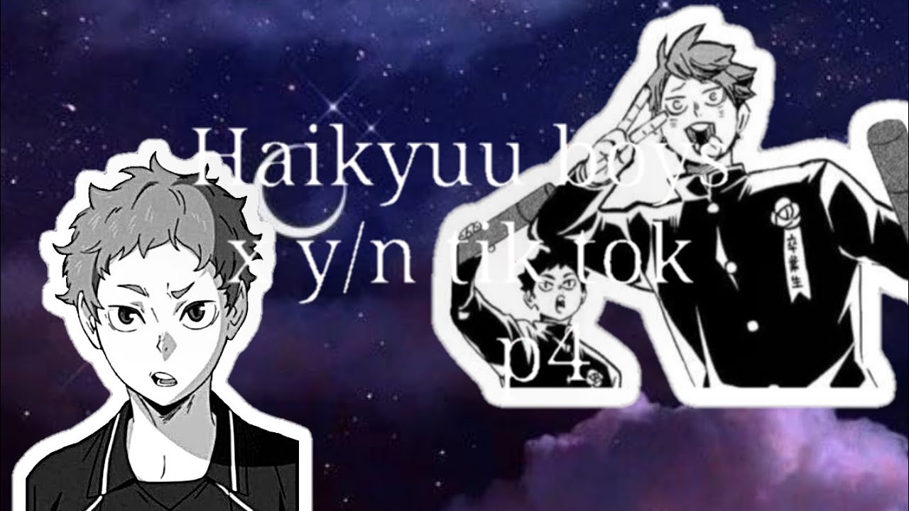 💗🏐Haikyuu boys x y/n 🏐💗//tik tok compilation💫//part 4✨(sorry for the one mha vid😅)
