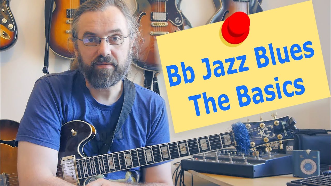 Bb Jazz Blues  - The Basics - Scales, Arpeggios - Jazz Guitar Lesson