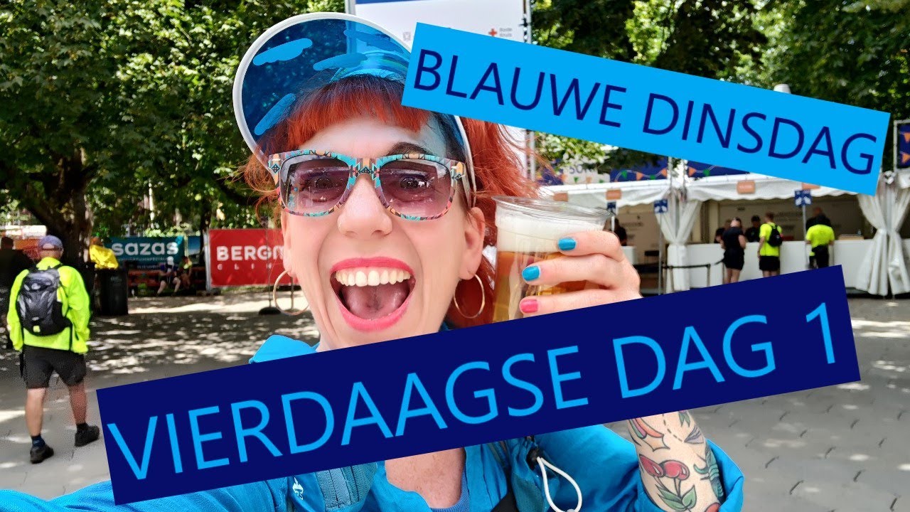 VIERDAAGSE 2024 - DAG 1: BLAUWE DINSDAG!