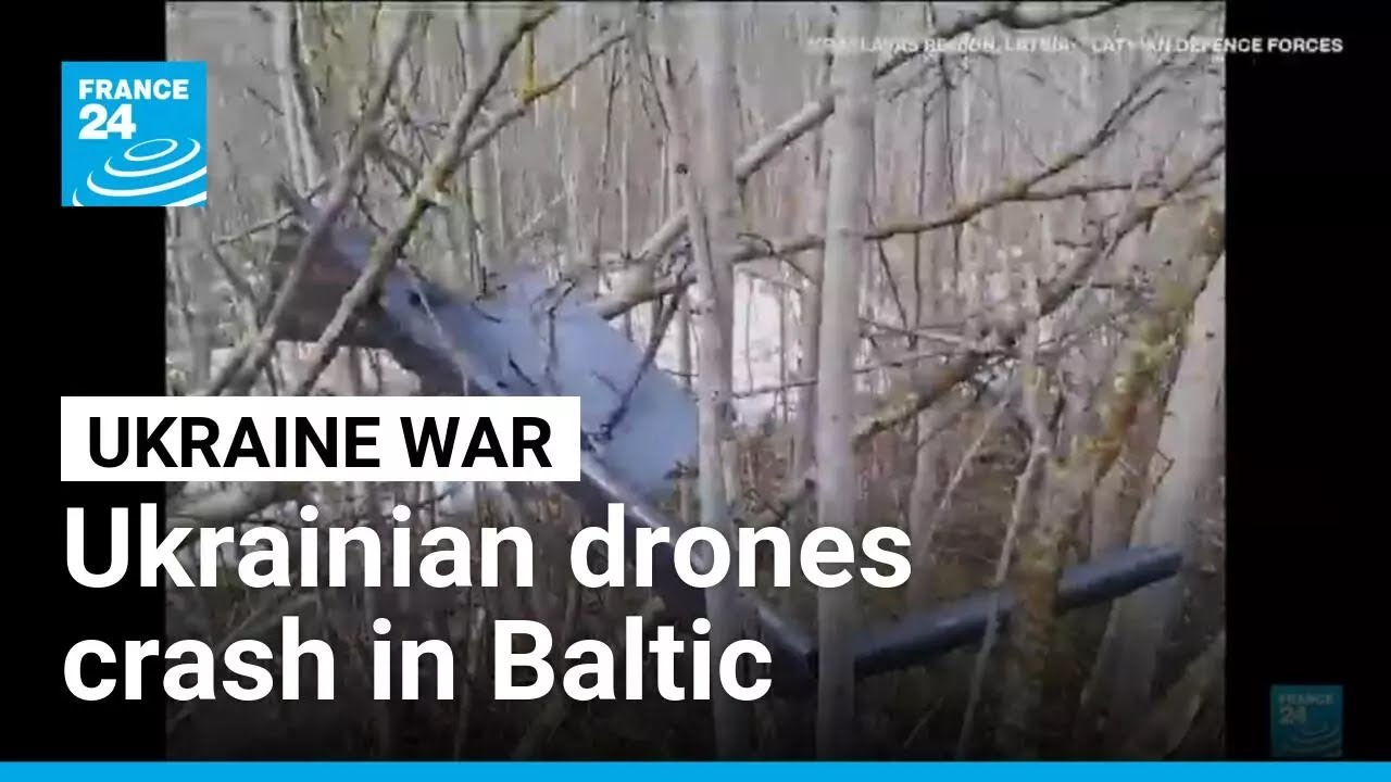 Ukrainian drones crash in Estonia and Latvia, raising air defence concerns &bull; FRANCE 24 English