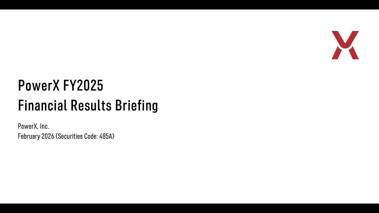 PowerX FY2025 Financial Results Briefing (English)
