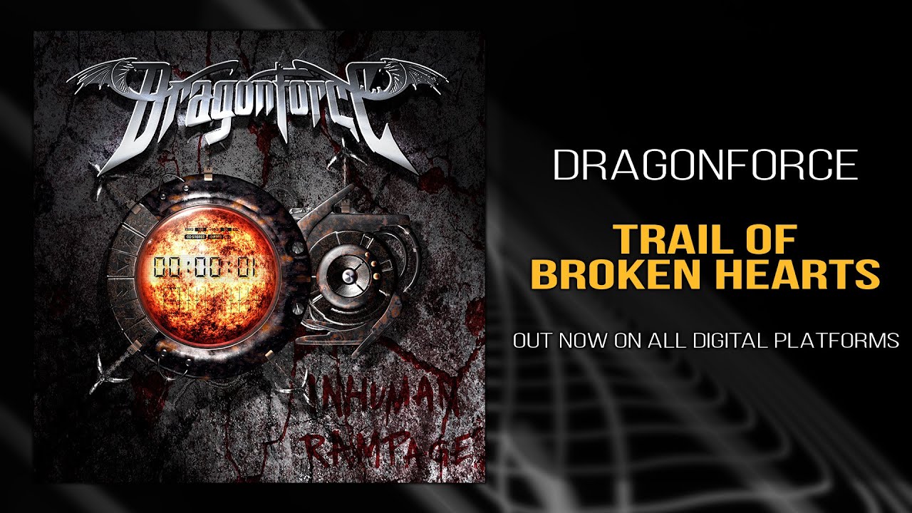DragonForce - Trail of Broken Hearts (Official)
