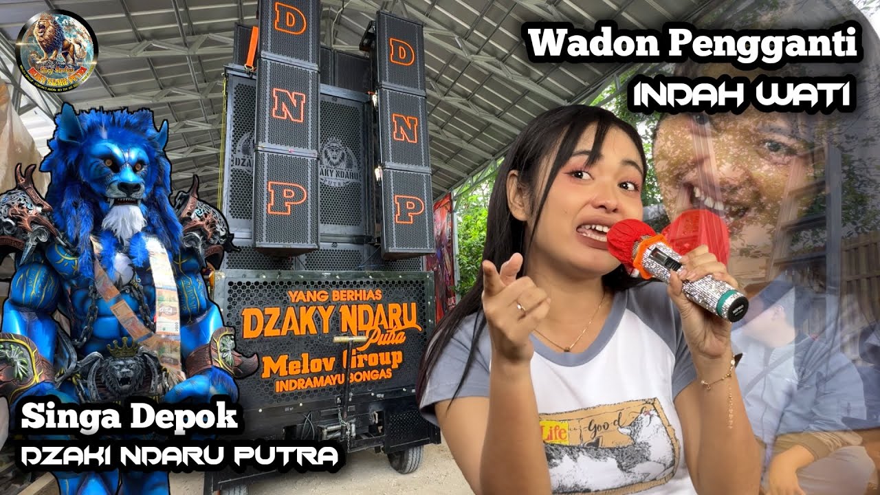 WADON PENGGANTI VOC. INDAH WATI - DZAKY NDARU PUTRA (DNP) || Kertamulya - BONGAS