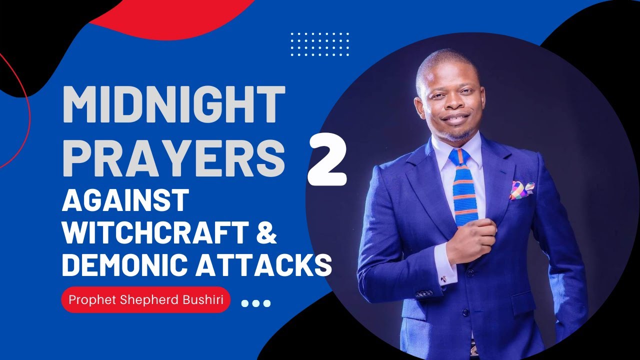 MIDNIGHT PRAYERS AGAINST WITCHCRAFT & DEMONIC ATTACKS