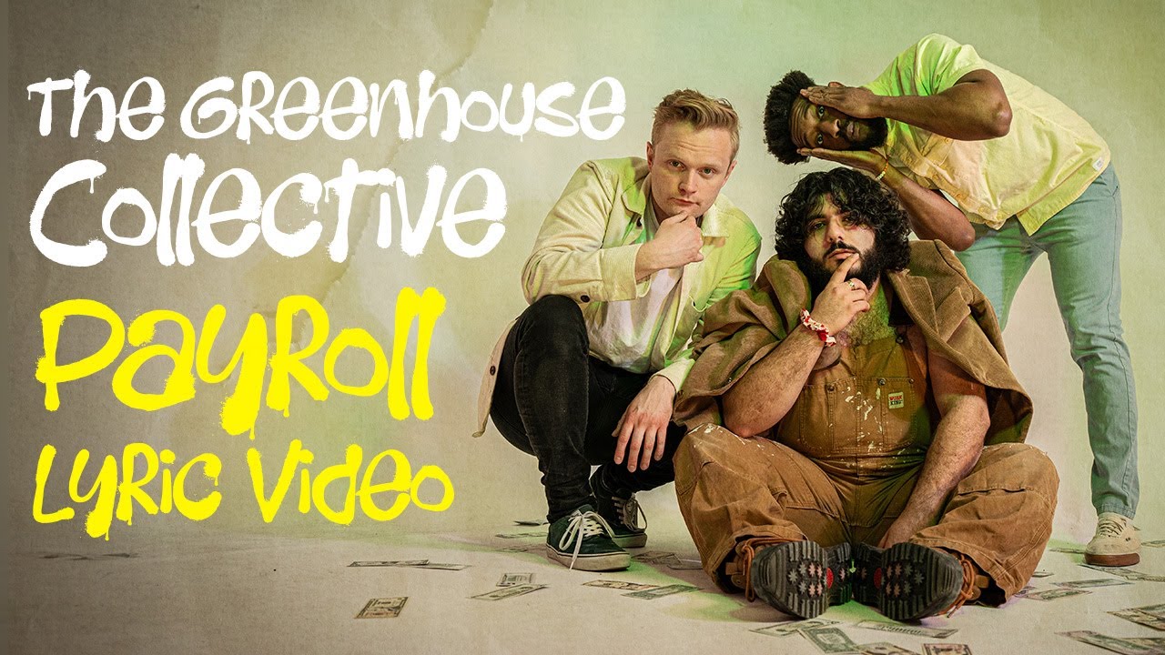 Payroll - The Greenhouse Collective [Lyric Video]