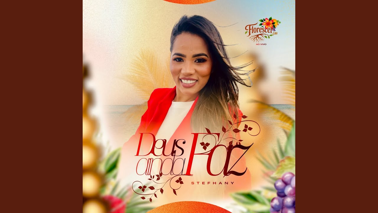 Deus Ainda Faz (Florescer Ao Vivo)