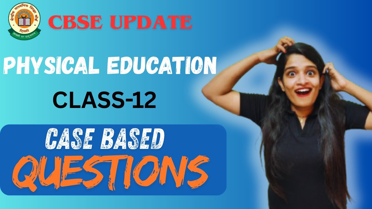Physical Education | Case Based Question | Class-12 CBSE 2025-26