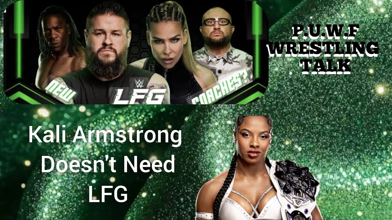 WWE Kali💪Armstrong Does NOT Need Lfg/ PUWF WRESTLING TALK  📱