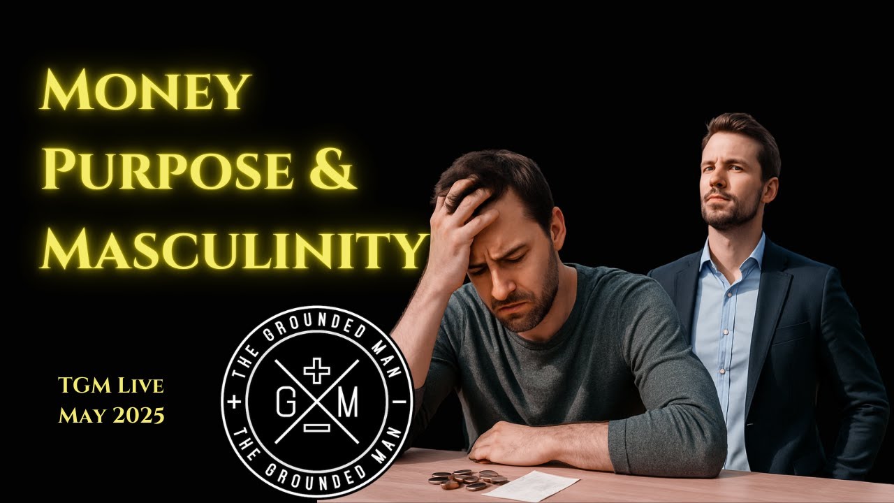 Money, Purpose & Masculinity | TGM Live - Financial Health Month (May 2025)