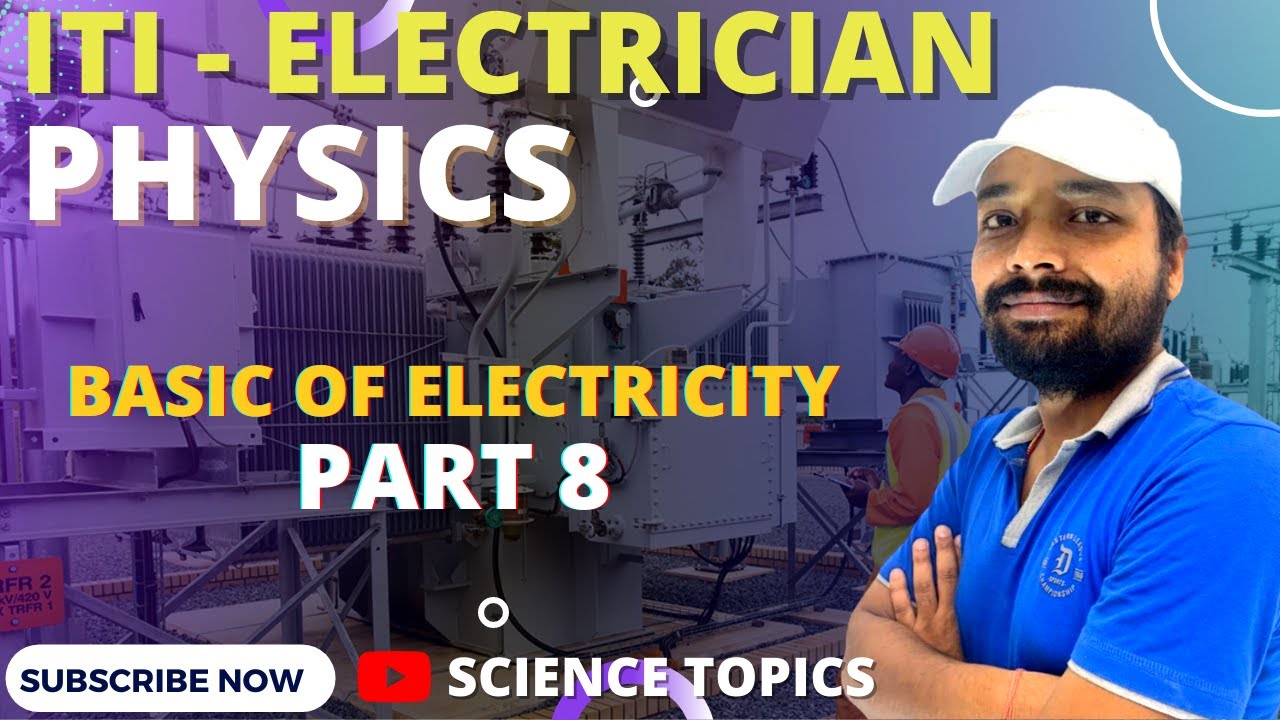 ITI-TRADE ELECTRICIAN । Basic of Electricity Part -8 । SK jha iti course । Science topics।