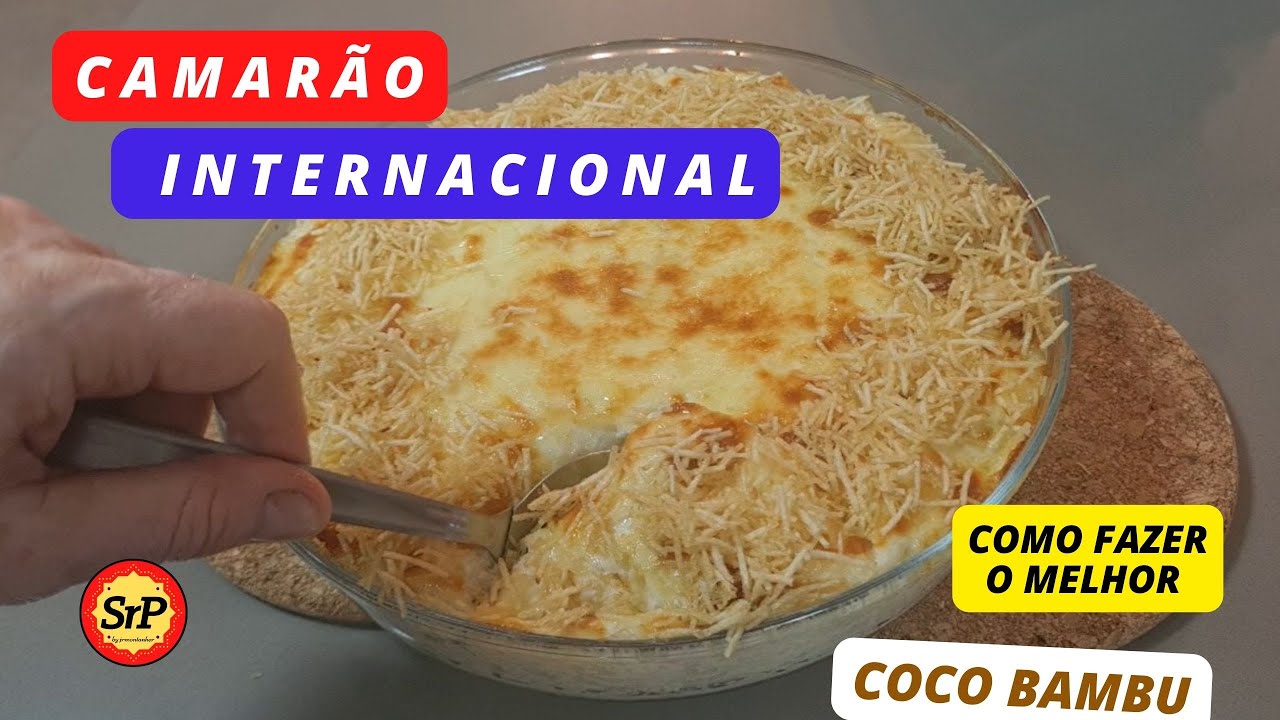 CAMARÃO INTERNACIONAL DO COCO BAMBU. Passo a passo.