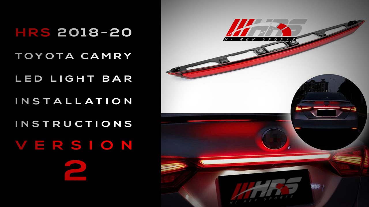 HRS 2018-20 Toyota Camry LED Light Bar Installation Instructions - Ver 2