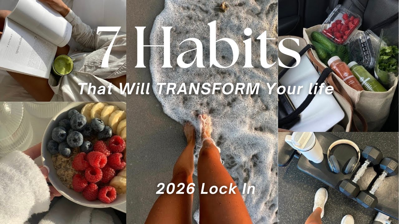 Lock In for 2026 | 7 Habits That Will ACTUALLY Transform Your Life
