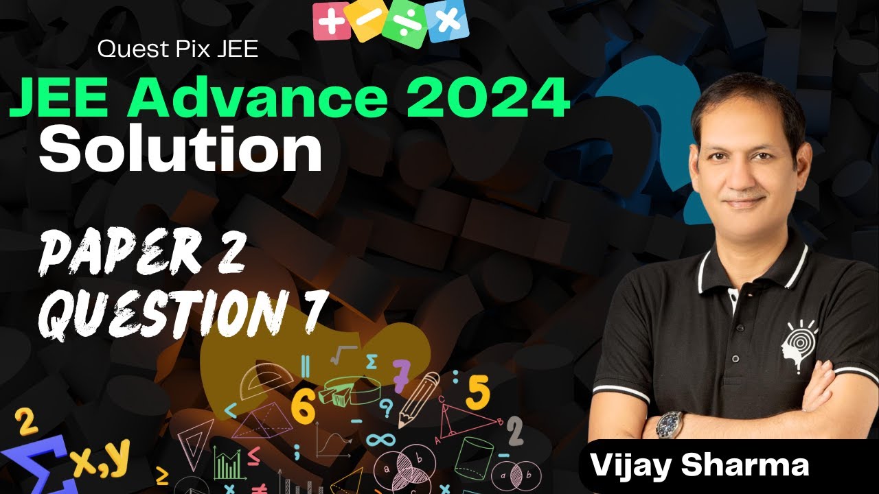 JEE Advanced Q7 | Paper 2 | JEE Advanced 2024 | Quest Pix JEE #pyqsolutions #Parabolapyq