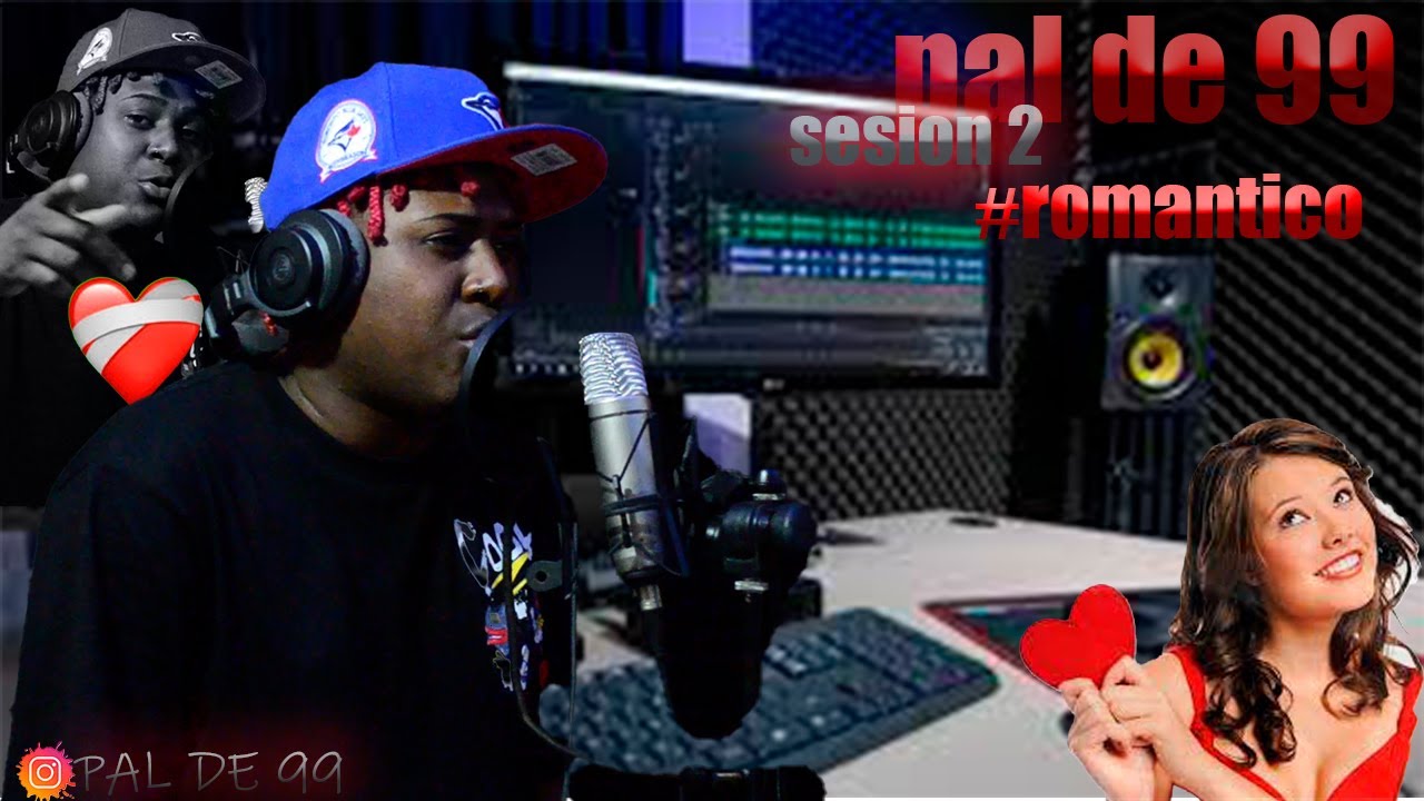 PAL DE 99 / SECION #2 #ROMANTICO
