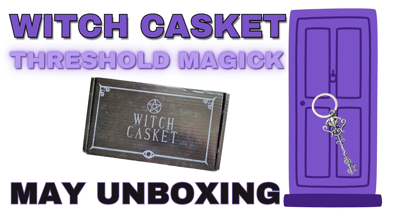 Witch Casket May 2024 Unboxing & Review Threshold Magick #witchcasket