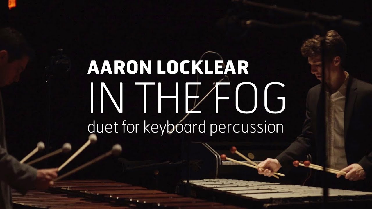 IN THE FOG (Aaron Locklear) duet for keyboard percussion