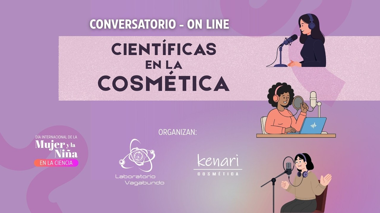 🔬💄 Cuando la Ciencia se Encuentra con la Belleza | Científicas Emprendedoras en Cosmética