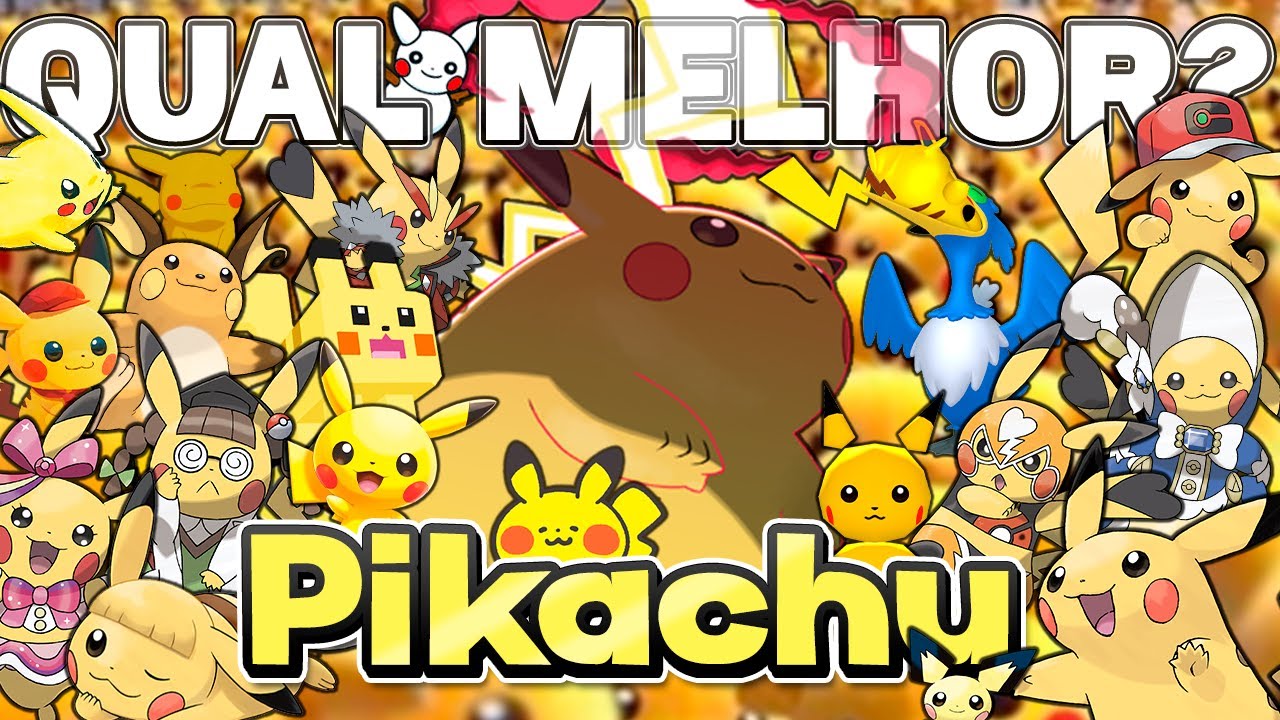 Qual o MELHOR Pikachu?