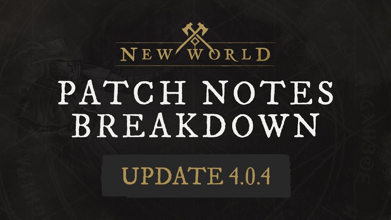 New World: Patch Notes Breakdown - 4.0.4