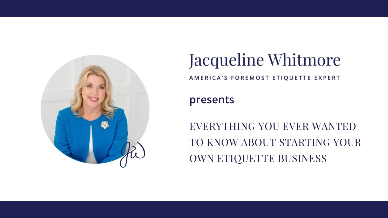 How to Become an Etiquette Expert and Start Your Own Etiquette Business