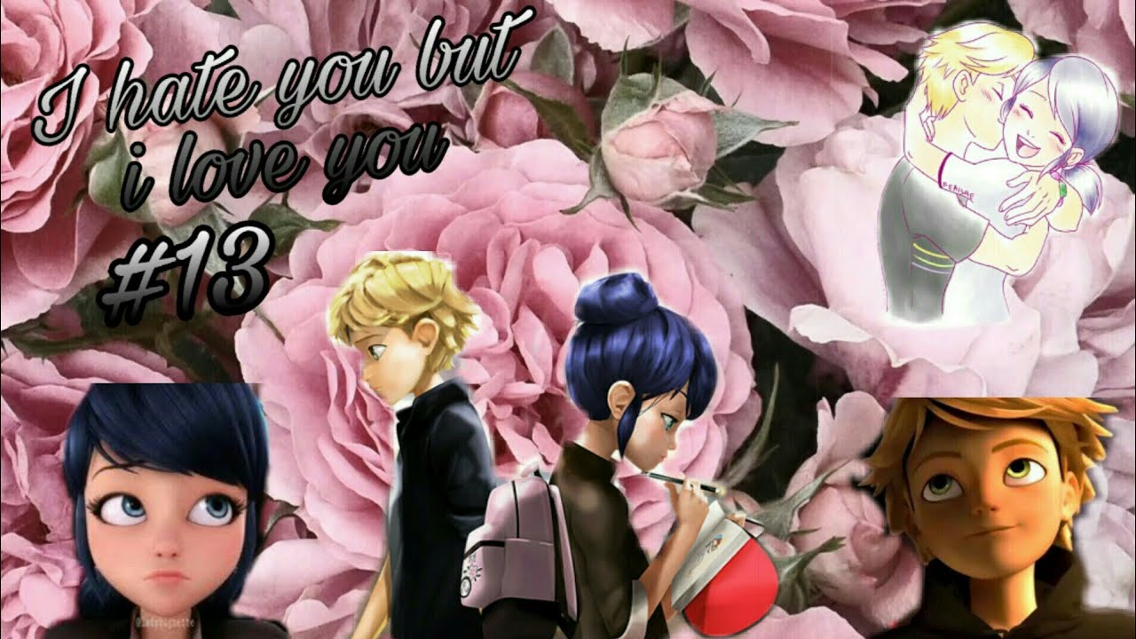 I hate you but i love you#13|M'Lady MM