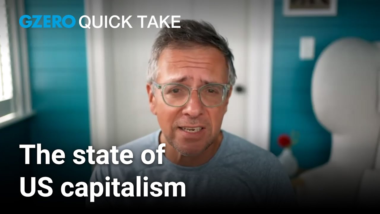 Is American capitalism still capitalism? | Ian Bremmer's Quick Take