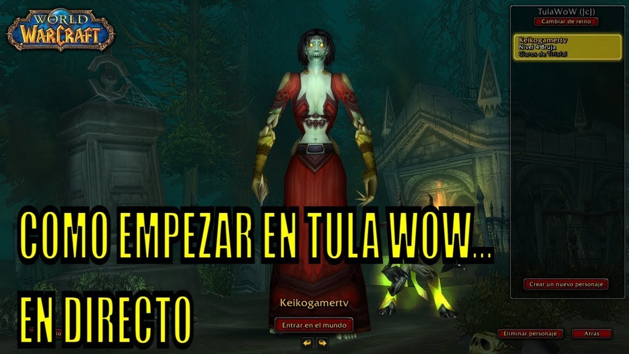 COMO EMPEZAR EN TULA WOW 2 PARTE #EN VIVO