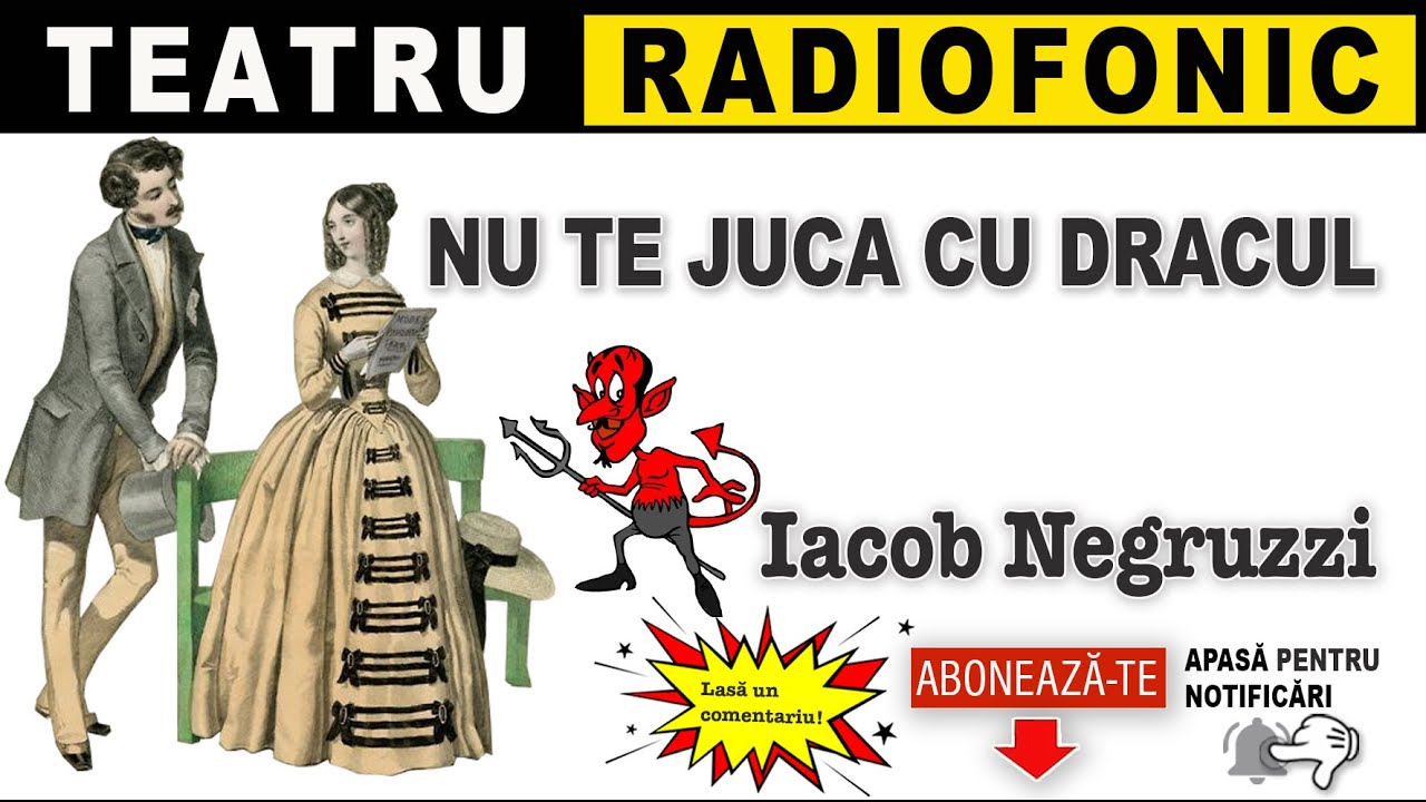 Iacob Negruzzi - Nu te juca cu dracul | Teatru