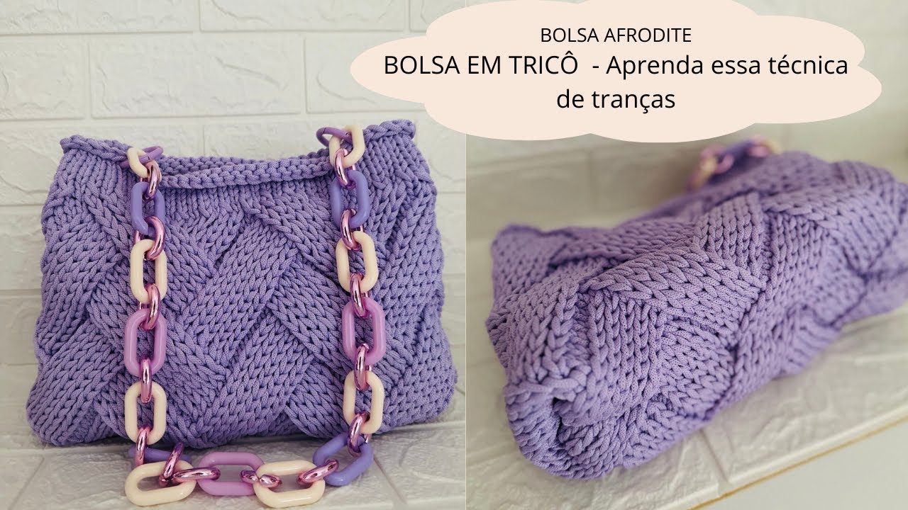 BOLSA EM TRICÔ | TÉCNICA DIFERENCIADA EM TRANÇAS | bolsa Afrodite