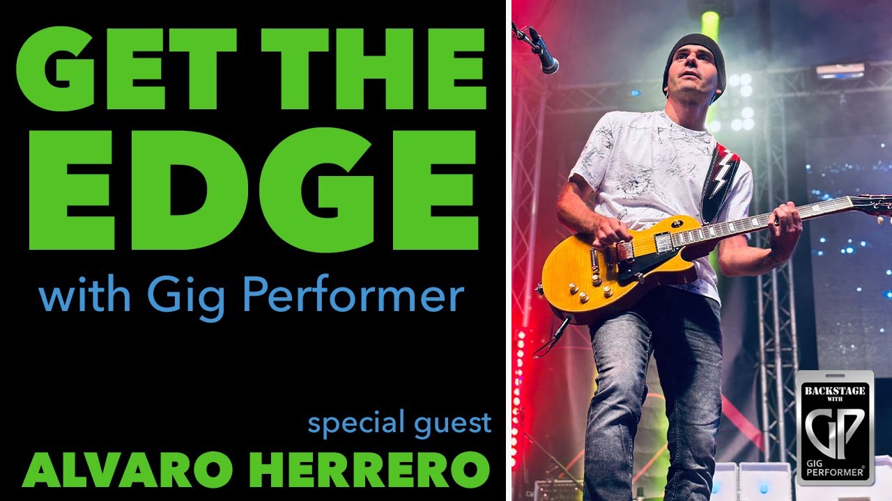 Performing the Music of U2 using Gig Performer Featuring Alvaro Herrero