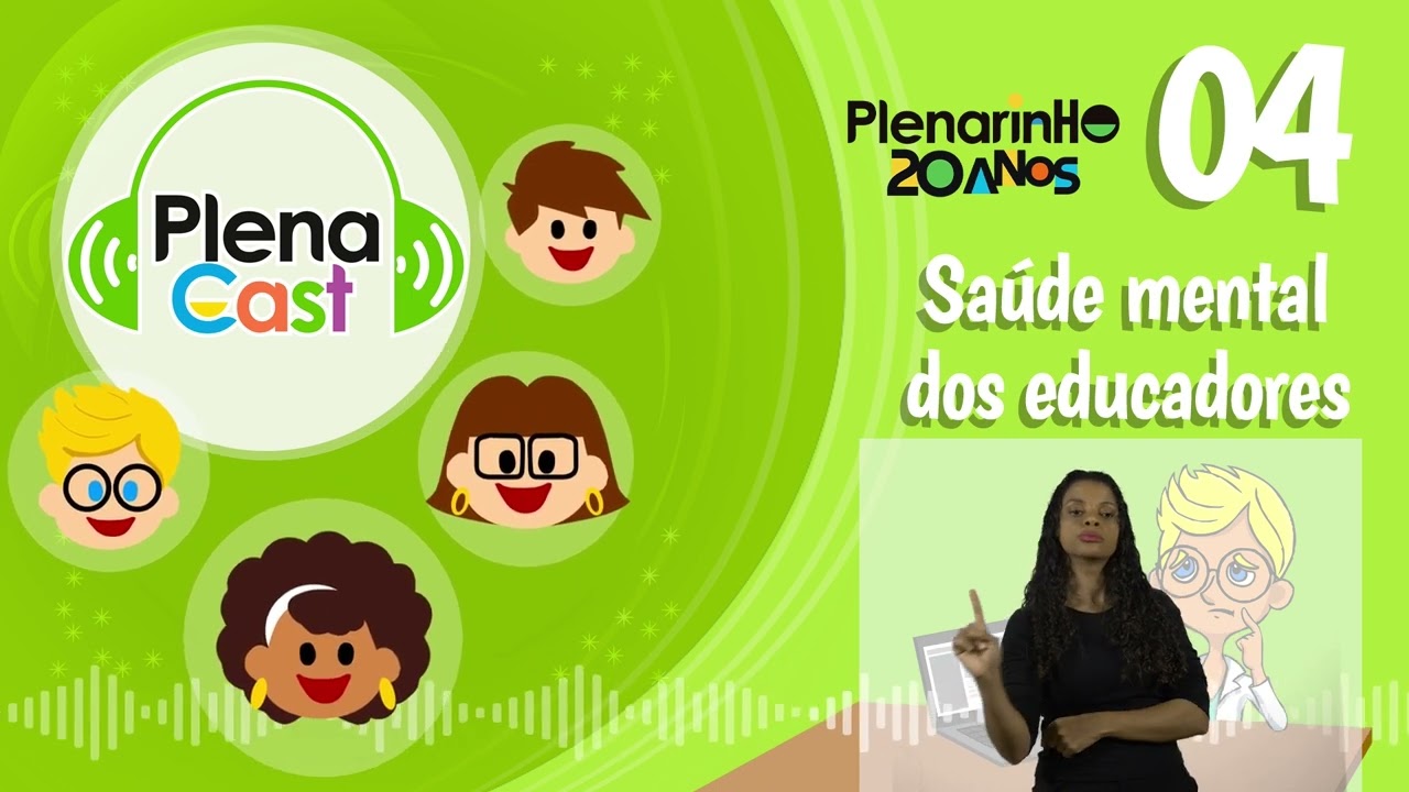 Plenacast - Temporada 04 episódio 05 - Saúde mental de educadores e educadoras