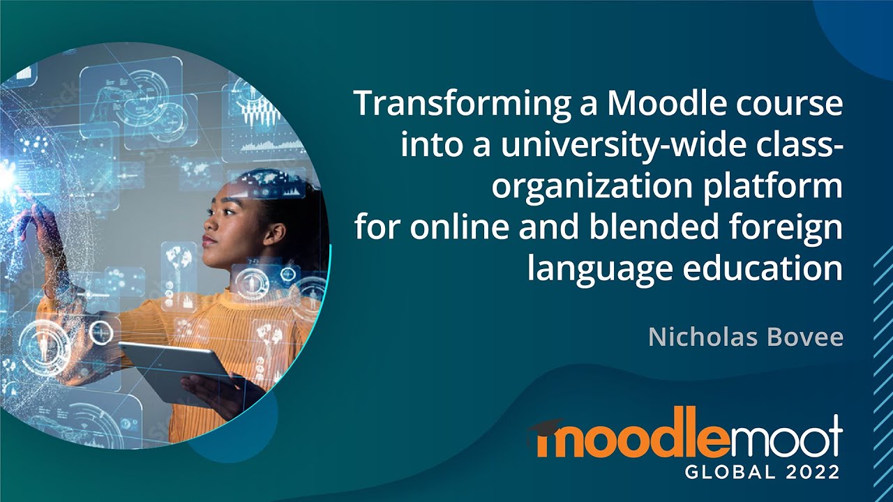 Transforming a Moodle course into a class-organisation platform | MoodleMoot Global 2022