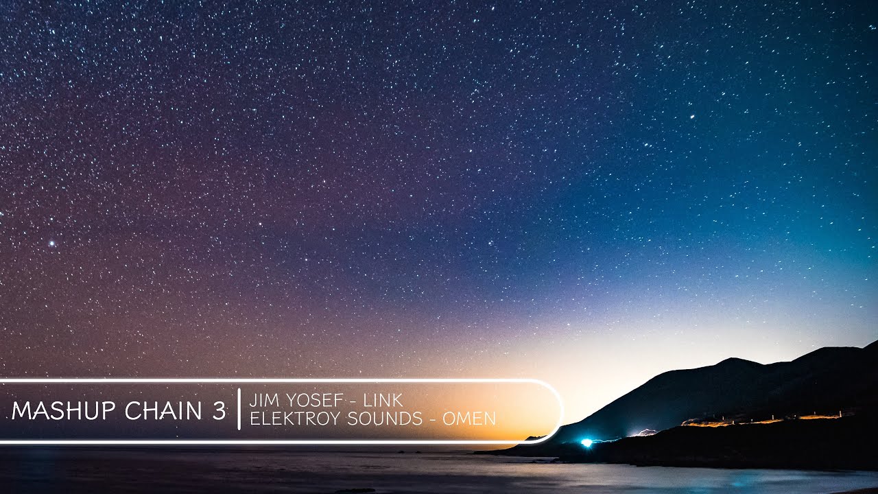Jim Yosef - Link x Elektroy Sounds - Omen [Mashup]