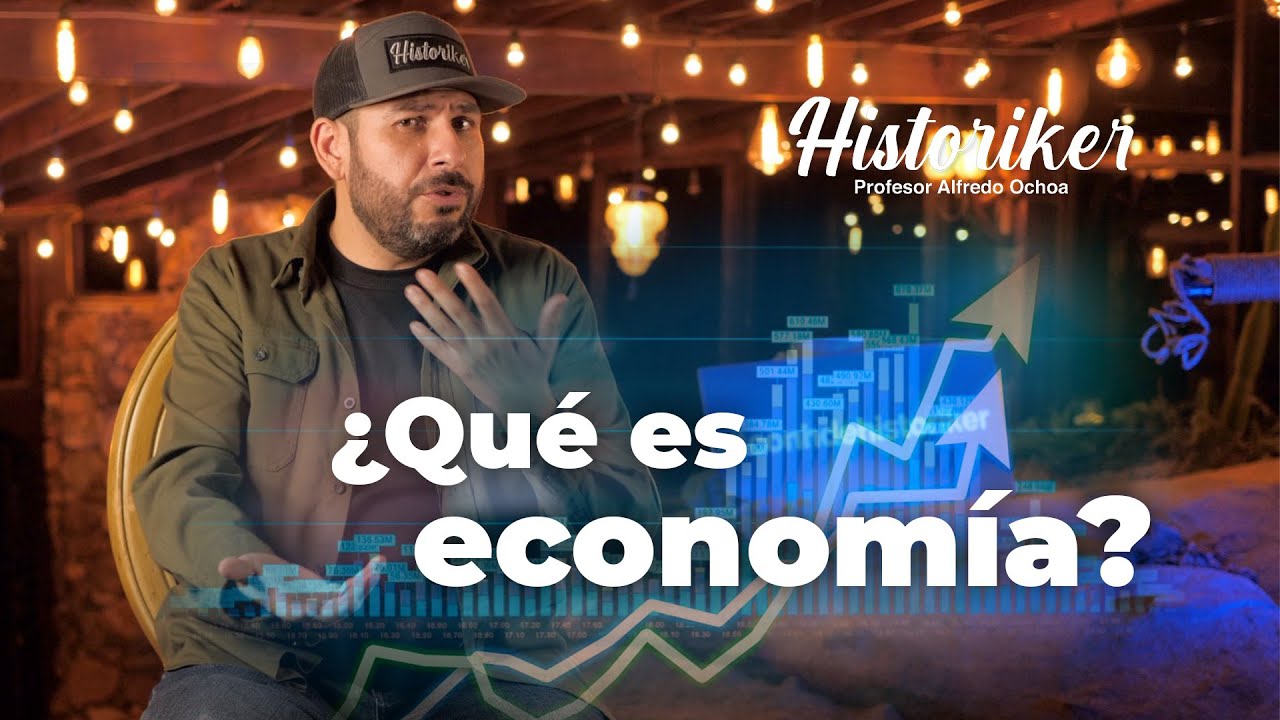 ¿Qué es la Economía y cómo nos relacionamos con ella?